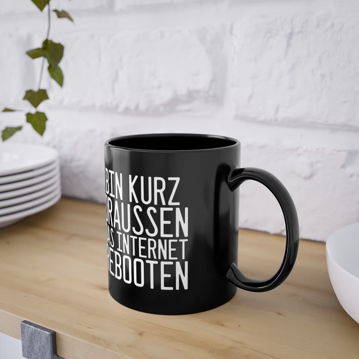 Bin kurz draußen, das Internet rebooten - Tasse