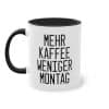 Mehr Kaffee, weniger Montag - Die motivierende Kaffeetasse