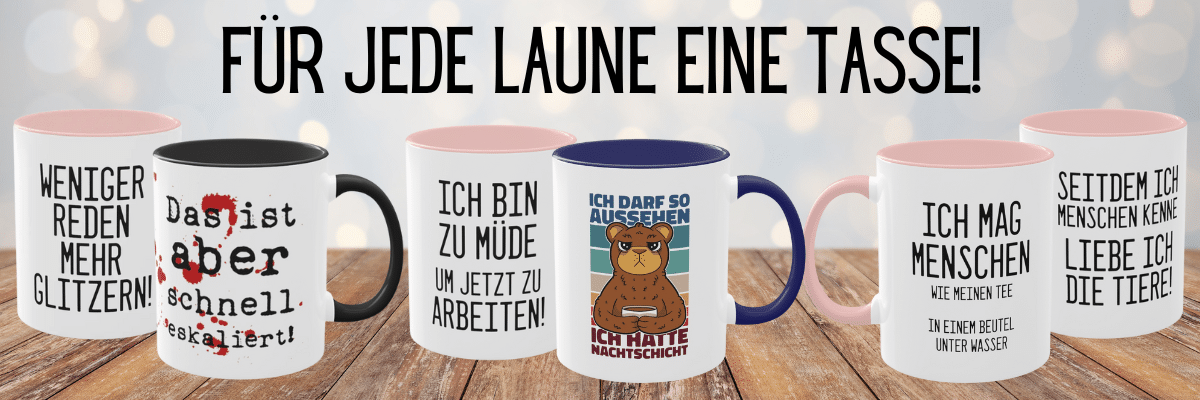 Für jede Laune eine Tasse!