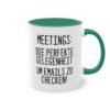 "Meetings: Die perfekte Gelegenheit um EMails zu checken!" Keramik Tasse