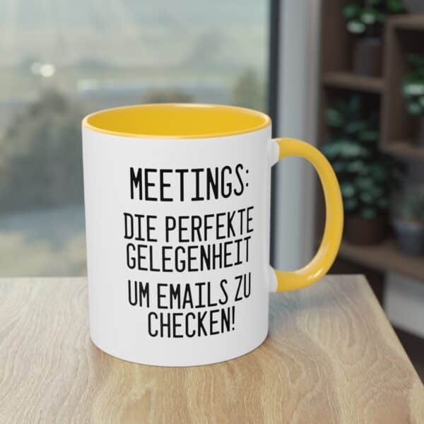 "Meetings: Die perfekte Gelegenheit um EMails zu checken!" Keramik Tasse