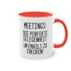 "Meetings: Die perfekte Gelegenheit um EMails zu checken!" Keramik Tasse