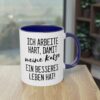 Lustige Katzen Spruchtasse - "Ich arbeite hart, damit meine Katze ein besseres Leben hat"