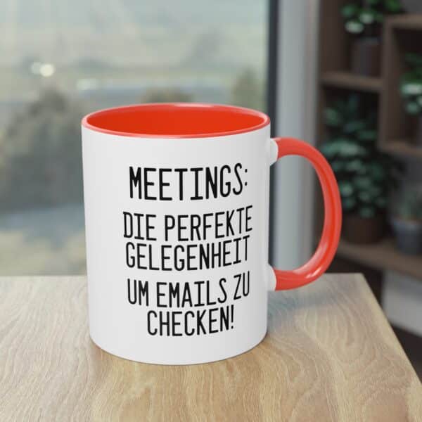 "Meetings: Die perfekte Gelegenheit um EMails zu checken!" Keramik Tasse