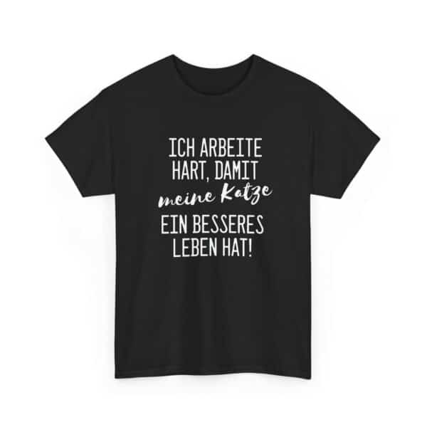 Ich arbeite hart für meine Katze – Schwarzes T-Shirt mit witzigem Spruch