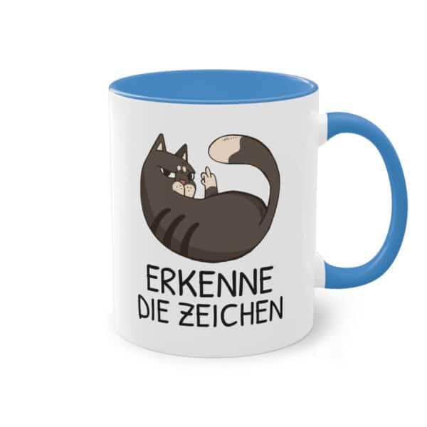 "Erkenne die Zeichen" Katzen Tasse - Witzig sarkastischer Spruch