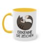 "Erkenne die Zeichen" Katzen Tasse - Witzig sarkastischer Spruch